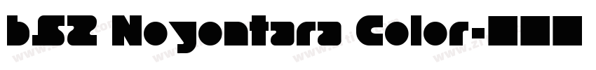 b52 Noyontara Color字体转换